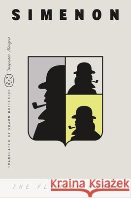 The Flemish House (Inspector Maigret) Georges Simenon Shaun Whiteside 9781250398116 Picador USA - książka