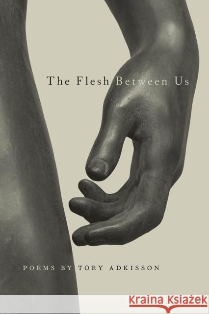 The Flesh Between Us Tory Adkisson 9780809338429 Southern Illinois University Press - książka