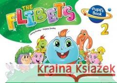 The Flibets 2. Pupil's Book Jenny Dooley, Virginia Dooley 9781471589874 Express Publishing - książka