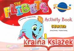 The Flibets Starter Activity Book Jenny Dooley, Virginia Dooley 9781471589348 Express Publishing - książka