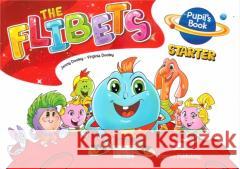 The Flibets Starter Pupil's Book Jenny Dooley, Virginia Dooley 9781471589850 Express Publishing - książka