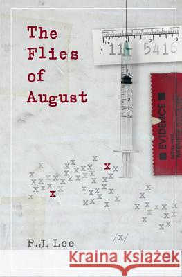 The Flies of August P. J. Lee 9780989458801 Saltwater Publishing LLC - książka