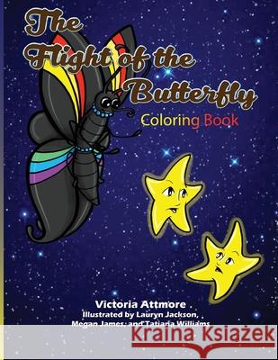The Flight of the Butterfly Coloring Book Victoria Attmore 9781736204429 H. Barnes Publishing Company - książka