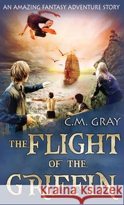 The Flight of the Griffin C. M. Gray 9784867510667 Next Chapter - książka