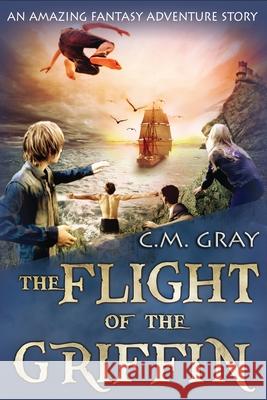 The Flight of the Griffin C M Gray 9784867510704 Next Chapter - książka