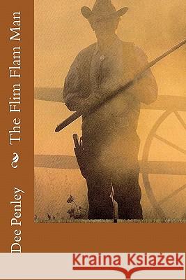 The Flim Flam Man Dee Penley 9781450571142 Createspace - książka