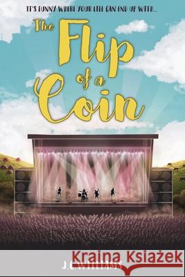 The Flip of a Coin J C Williams 9781537392974 Createspace Independent Publishing Platform - książka