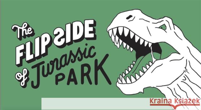 The Flip Side of…Jurassic Park: Unofficial and Unauthorised  9781786272508 Orion Publishing Co - książka