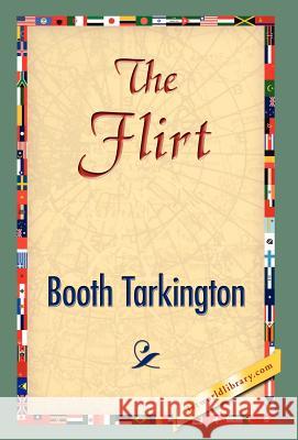 The Flirt Booth Tarkington 9781421838342 1st World Library - książka