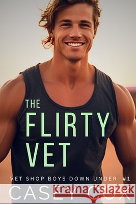 The Flirty Vet Cox, Casey 9798878704939 Independently Published - książka