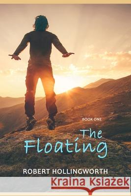 The Floating: Book One Robert Hollingworth 9780646849454 Thorpe-Bowker - książka