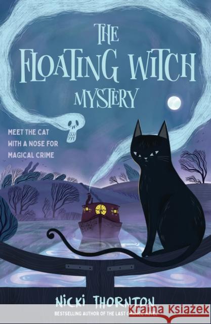 The Floating Witch Mystery Nicki Thornton 9781915026545 Chicken House Ltd - książka