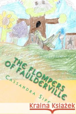 The Flompers of Faulderville Cassandra D. Sipes 9781523977383 Createspace Independent Publishing Platform - książka