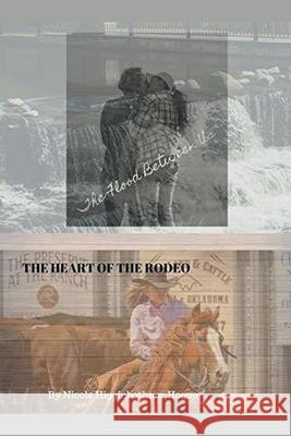 The Flood Between Us/The Heart of the Rodeo Nicole Higginbotham-Hogue 9781393948452 Draft2digital - książka