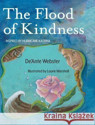 The Flood of Kindness: Inspired by Hurricane Katrina de'Ante Webster Marshall Laurie 9780692949641 Soul Emporium - książka