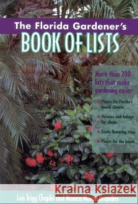 The Florida Gardener's Book of Lists Lois Trigg Chaplin Monica Moran Brandies 9780878339082 Taylor Trade Publishing - książka
