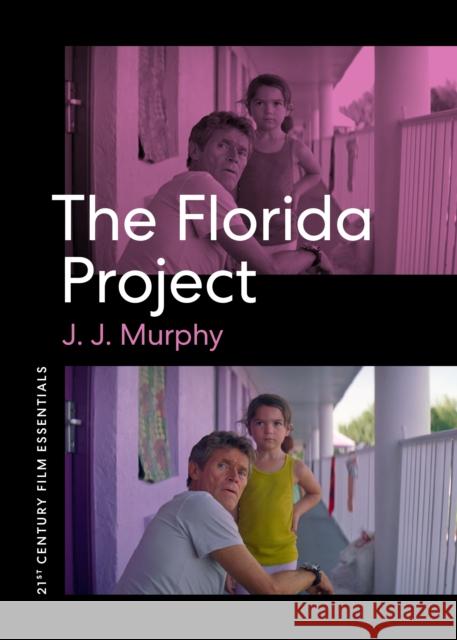 The Florida Project J. J. Murphy 9781477324042 University of Texas Press - książka