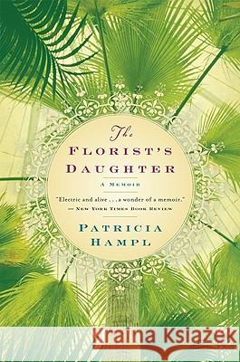 The Florist's Daughter Patricia Hampl 9780156034036 Mariner Books - książka