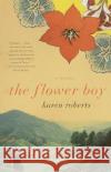 The Flower Boy Karen Roberts 9780375706813 Vintage Books USA