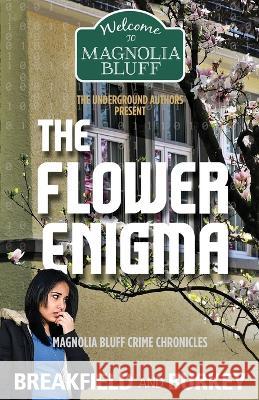 The Flower Enigma Charles Breakfield Rox Burkey  9781946858597 Icabod Press - książka