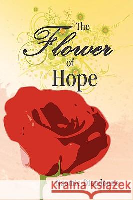 The Flower of Hope Naomie Dieudonne 9781436371261 Xlibris Corporation - książka