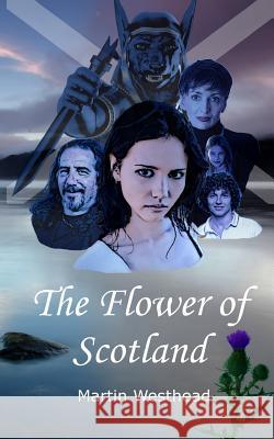 The Flower of Scotland Martin Westhead 9780615940359 Chocolate Swamp - książka