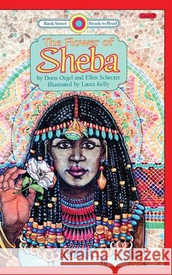 The Flower of Sheba: Level 2 Doris Schecter Laura Kelly 9781876966973 Ibooks for Young Readers - książka