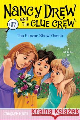 The Flower Show Fiasco Carolyn Keene Macky Pamintuan 9781442486683 Aladdin Paperbacks - książka