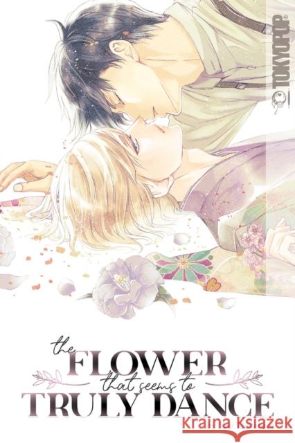 The Flower That Seems to Truly Dance Saki Tsukahara 9781427872456 Tokyopop Press Inc - książka