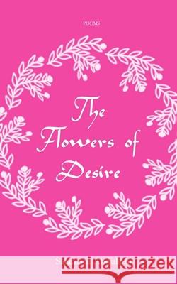 The Flowers of Desire Salamatu Abdullahi 9798504802565 Independently Published - książka