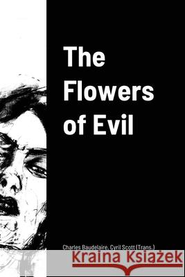 The Flowers of Evil Charles Baudelaire, Cyril Scott 9781678034443 Lulu.com - książka