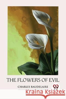 The Flowers of Evil Charles Baudelaire 9789357270229 Double 9 Booksllp - książka