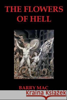 The Flowers Of Hell Barry Mac 9781548916466 Createspace Independent Publishing Platform - książka