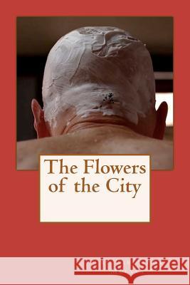 The Flowers of the City Carly Fox Mulvey Sally Lansdell Osborn 9781479329595 Createspace - książka