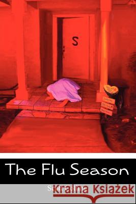 The Flu Season Scott Colling 9781453871072 Createspace - książka