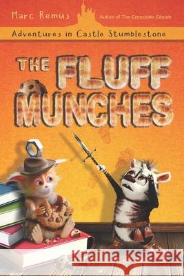 The Fluffmunches: Adventures in Castle Stumblestone Marc Remus Marc Remus 9783949488313 Misty Moon Books / Marc Remus - książka