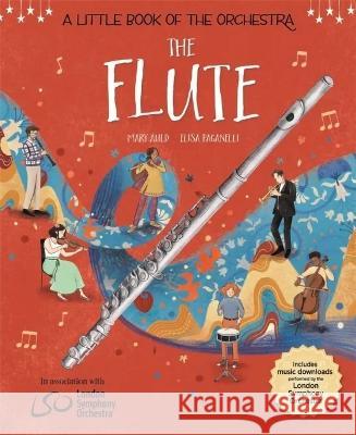 The Flute Mary Auld Elisa Paganelli Sir Simon Rattle 9781623711122 Crocodile Books - książka