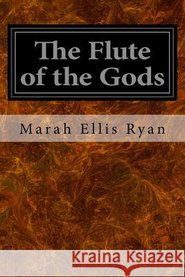 The Flute of the Gods Marah Elli 9781533626431 Createspace Independent Publishing Platform - książka