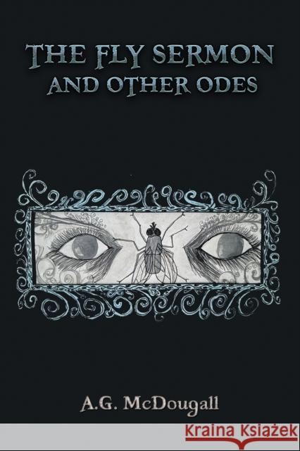 The Fly Sermon and Other Odes A.G. McDougall 9781035843046 Austin Macauley Publishers - książka