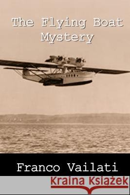 The Flying Boat Mystery Igor Longo Franco Vailati 9781686782855 Independently Published - książka