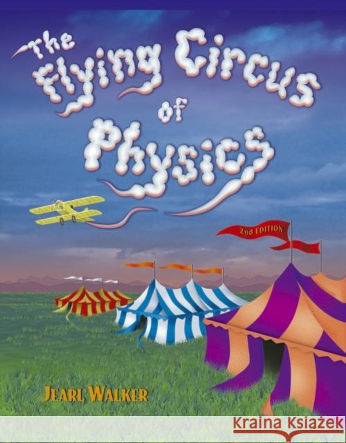 The Flying Circus of Physics Jearl Walker 9780471762737 John Wiley & Sons - książka