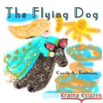 The Flying Dog Carole A. Tomlinson 9781365186660 Lulu.com - książka