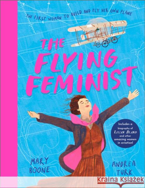 The Flying Feminist: The first woman to build and fly her own plane Mary Boone 9781839135101 Andersen Press Ltd - książka