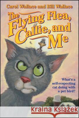 The Flying Flea, Callie, and Me Wallace, Bill 9780671039684 Aladdin Paperbacks - książka