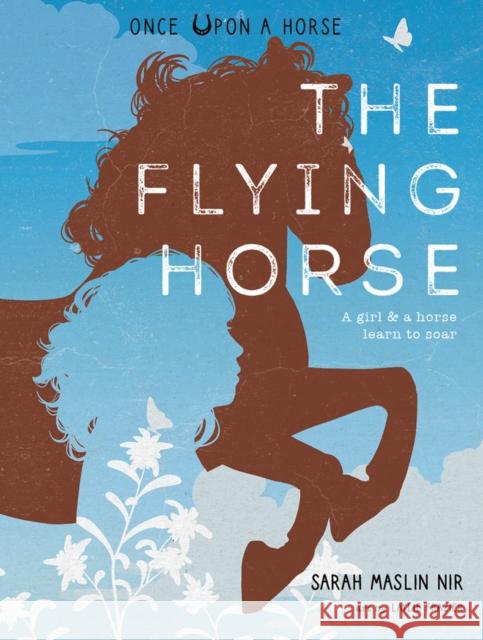 The Flying Horse (Once Upon a Horse #1) Sarah Maslin Nir 9781951836672 Cameron & Company Inc - książka