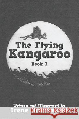 The Flying Kangaroo: Book 2 Irene Drummond 9781543404425 Xlibris - książka