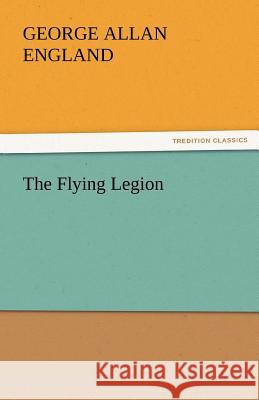 The Flying Legion  9783842446397 tredition GmbH - książka