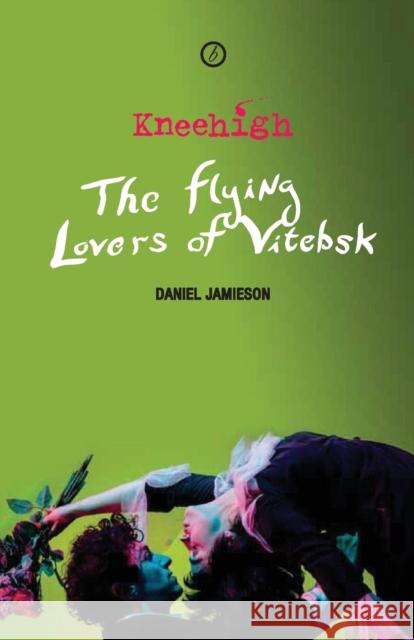 The Flying Lovers of Vitebsk Jamieson, Daniel|||Jamieson 9781786822871  - książka