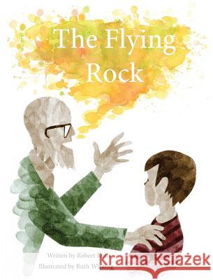 The Flying Rock Robert Rush Ruth Whiting 9780999066539 Prior Manor Press - książka