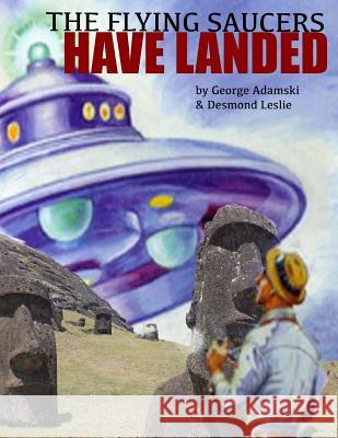 The Flying Saucers Have Landed George Adamski Desmond Leslie 9781500235048 Createspace Independent Publishing Platform - książka